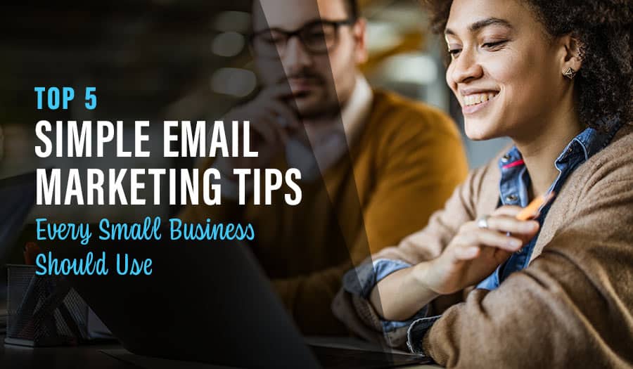 Email Marketing Tips for Small Business Easy to Subscribe