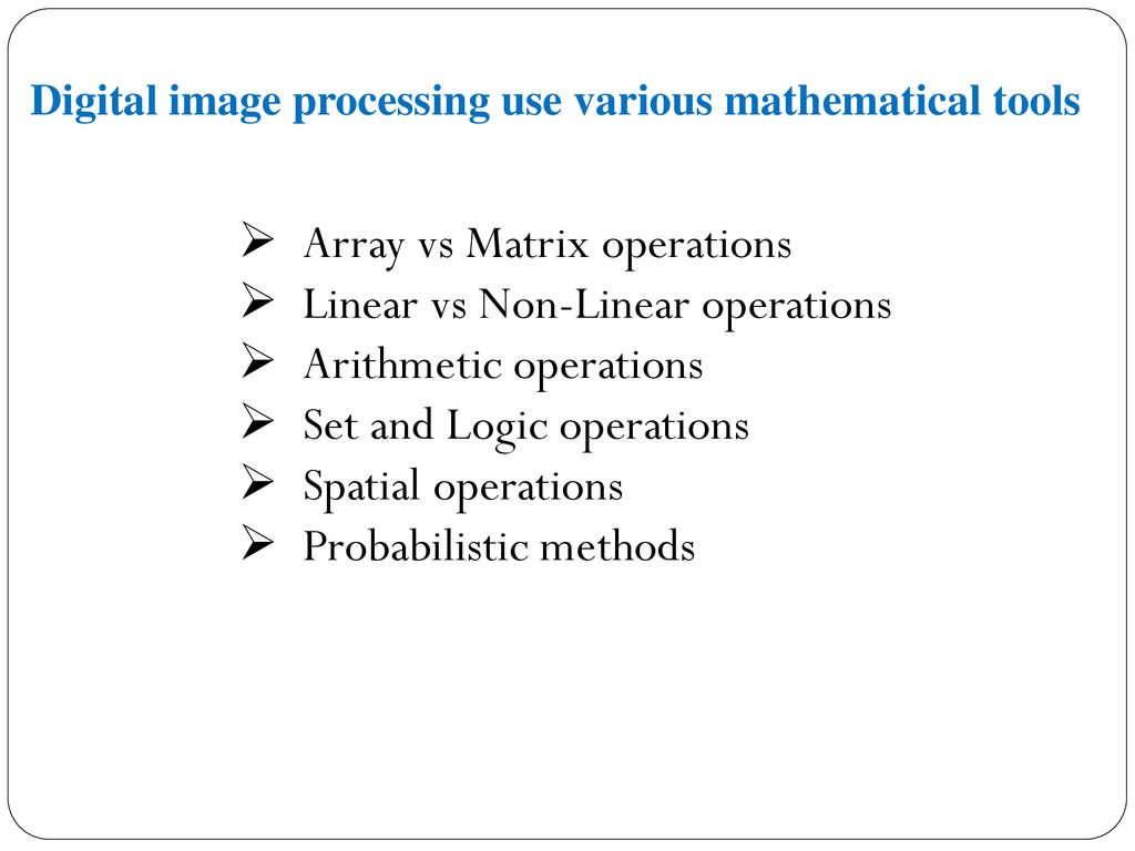 Mathematical Tools for Digital Image Processing