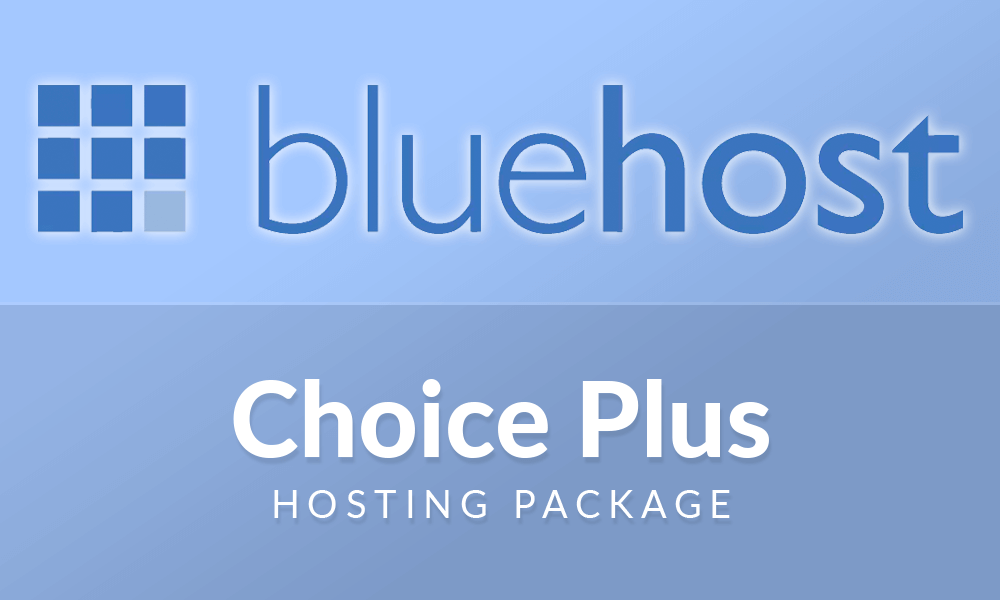 What is Bluehost Choice Plus